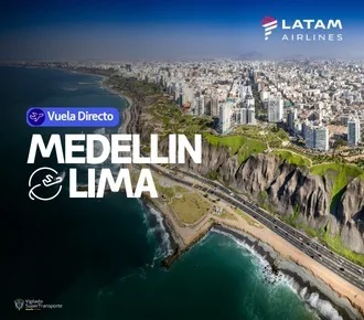 LATAM Airlines te lleva de Medellín a Lima